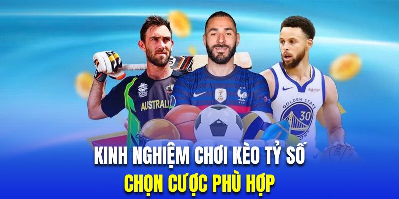 Hội viên nên chọn hình thức cược phù hợp với mình để vào tiền