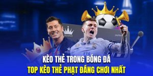 kèo thẻ trong bóng đá caheotv